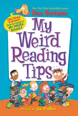 Meine verrückten Lesetipps: Tipps, Tricks und Geheimnisse vom Autor von Meine verrückte Schule - My Weird Reading Tips: Tips, Tricks & Secrets by the Author of My Weird School