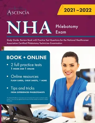 NHA Phlebotomy Exam Study Guide: Prüfungsbuch mit Übungstestfragen für die Prüfung zum zertifizierten Phlebotomietechniker der National Healthcareer Association - NHA Phlebotomy Exam Study Guide: Review Book with Practice Test Questions for the National Healthcareer Association Certified Phlebotomy Technician Ex