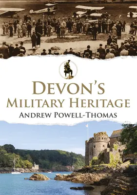 Das militärische Erbe von Devon - Devon's Military Heritage