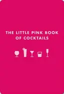 Das kleine rosa Buch der Cocktails - The Little Pink Book of Cocktails