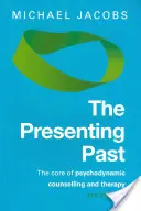 Die gegenwärtige Vergangenheit: Der Kern der psychodynamischen Beratung und Therapie - The Presenting Past: The Core of Psychodynamic Counselling and Therapy