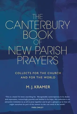 Das Canterbury Book of New Parish Prayers: Kollekten für die Kirche und für die Welt - The Canterbury Book of New Parish Prayers: Collects for the church and for the world