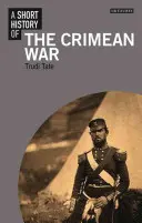 Eine kurze Geschichte des Krimkriegs - A Short History of the Crimean War