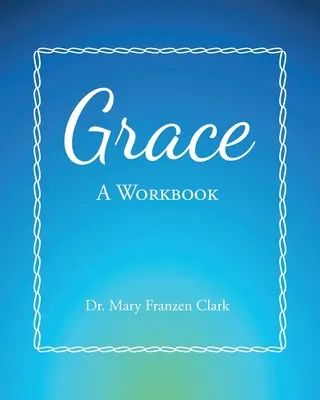 Gnade: Ein Arbeitsbuch - Grace: A Workbook