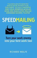 Speedmailing - Verwandeln Sie Ihren Arbeitsfeind in Ihr bestes Arbeitsinstrument - Speedmailing - Turn your work enemy into your best work tool