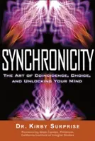 Synchronizität: Die Kunst des Zufalls, der Wahl und der Entschlüsselung des Geistes - Synchronicity: The Art of Coincidence, Choice, and Unlocking Your Mind