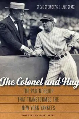 Der Colonel und die Umarmung: Die Partnerschaft, die die New York Yankees veränderte - The Colonel and Hug: The Partnership That Transformed the New York Yankees