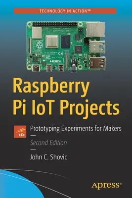Raspberry Pi Iot-Projekte: Prototyping-Experimente für Maker - Raspberry Pi Iot Projects: Prototyping Experiments for Makers