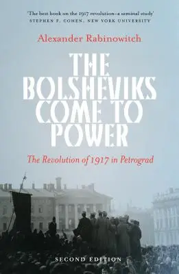 Die Bolschewiki kommen an die Macht: Die Revolution von 1917 in Petrograd - The Bolsheviks Come to Power: The Revolution of 1917 in Petrograd