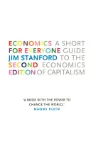 Wirtschaft für jedermann, Zweite Auflage: Ein kurzer Leitfaden zur Wirtschaft des Kapitalismus - Economics for Everyone, Second Edition: A Short Guide to the Economics of Capitalism