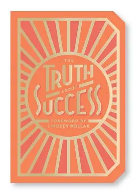 Die Wahrheit über den Erfolg: Zitat-Geschenkbuch - The Truth about Success: Quote Gift Book