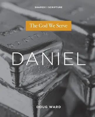 Daniel: Der Gott, dem wir dienen - Daniel: The God We Serve