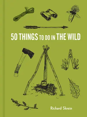 50 Dinge, die man in der Wildnis tun kann - 50 Things to Do in the Wild