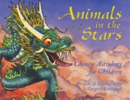 Tiere in den Sternen: Chinesische Astrologie für Kinder - Animals in the Stars: Chinese Astrology for Children