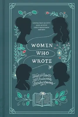Frauen, die schrieben: Geschichten und Gedichte von kühnen literarischen Meisterinnen - Women Who Wrote: Stories and Poems from Audacious Literary Mavens