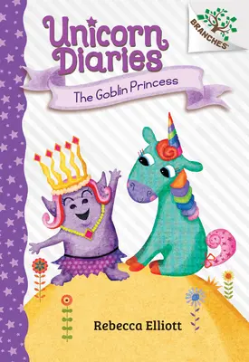 Die Koboldprinzessin: Ein Zweigbuch (Einhorn-Tagebücher #4) (Bibliotheksausgabe), 4 - The Goblin Princess: A Branches Book (Unicorn Diaries #4) (Library Edition), 4