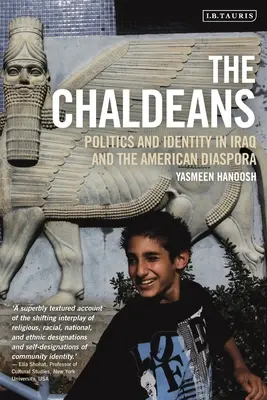 Die Chaldäer: Politik und Identität im Irak und in der amerikanischen Diaspora - The Chaldeans: Politics and Identity in Iraq and the American Diaspora
