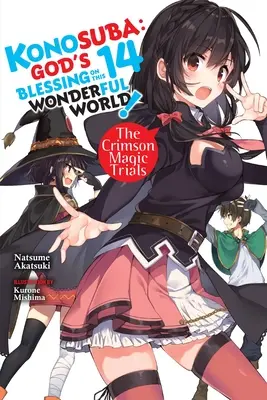 Konosuba: Gottes Segen für diese wunderbare Welt, Bd. 14 (Light Novel): Die Prüfungen der purpurnen Magie - Konosuba: God's Blessing on This Wonderful World!, Vol. 14 (Light Novel): The Crimson Magic Trials