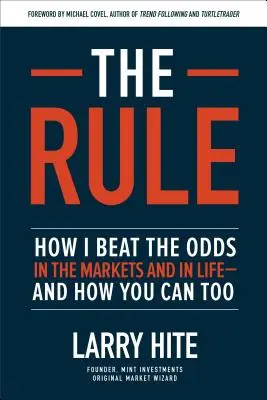 Die Regel: Wie ich die Chancen an den Märkten und im Leben übertreffe - und wie Sie das auch können - The Rule: How I Beat the Odds in the Markets and in Life--And How You Can Too