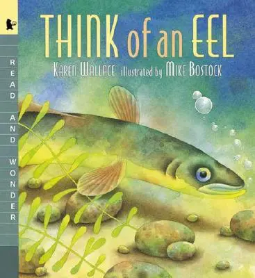 Denk an einen Aal: Lesen und Staunen - Think of an Eel: Read and Wonder