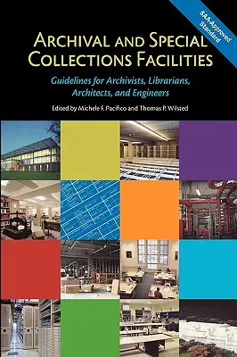 Einrichtungen für Archive und Sondersammlungen: Richtlinien für Archivare, Bibliothekare, Architekten und Ingenieure - Archival and Special Collections Facilities: Guidelines for Archivists, Librarians, Architects, and Engineers