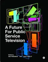 Eine Zukunft für das öffentlich-rechtliche Fernsehen - A Future for Public Service Television