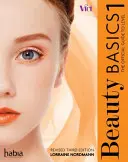 Grundlagen der Schönheitspflege - Der offizielle Leitfaden für Stufe 1 (überarbeitete Ausgabe) (Nordmann Lorraine (Hugh Baird College)) - Beauty Basics - The Official Guide to Level 1 (Revised Edition) (Nordmann Lorraine (Hugh Baird College))