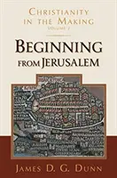 Ausgehend von Jerusalem: Das Christentum im Entstehen, Band 2 - Beginning from Jerusalem: Christianity in the Making, Volume 2