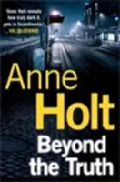 Jenseits der Wahrheit (Holt Anne (Autor)) - Beyond the Truth (Holt Anne (Author))