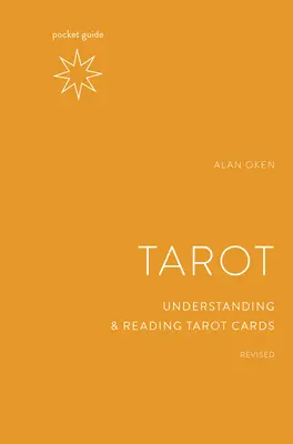 Pocket Guide zum Tarot, überarbeitet: Tarot-Karten verstehen und lesen - Pocket Guide to the Tarot, Revised: Understanding and Reading Tarot Cards