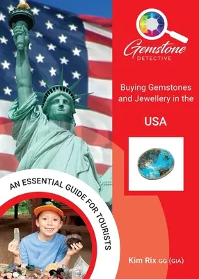 Der Edelsteindetektiv: Edelsteine und Schmuck in den USA kaufen - The Gemstone Detective: Buying Gemstones and Jewellery in the USA