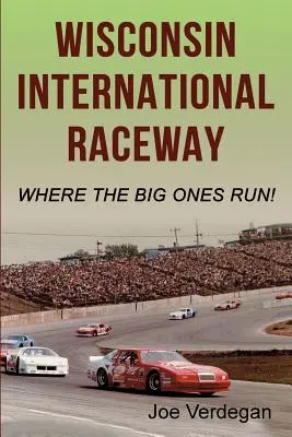 Wisconsin International Raceway: Wo die Großen laufen! - Wisconsin International Raceway: Where the Big Ones Run!