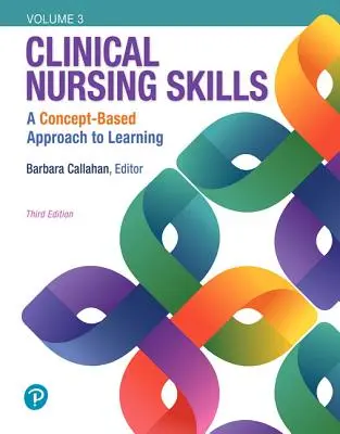 Klinische Fertigkeiten in der Krankenpflege: Ein konzeptbasierter Ansatz, Band III - Clinical Nursing Skills: A Concept-Based Approach, Volume III
