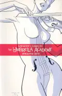 Die Umbrella Academy Band 1: Apokalypse Suite - The Umbrella Academy Volume 1: Apocalypse Suite