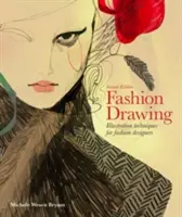 Fashion Drawing, Second Edition: Illustrationstechniken für Modedesigner (Das perfekte Buch für Modestudenten) - Fashion Drawing, Second Edition: Illustration Techniques for Fashion Designers (Perfect Book for Fashion Students)