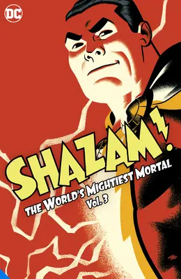 Shazam! Der mächtigste Sterbliche der Welt Vol. 3 - Shazam!: The World's Mightiest Mortal Vol. 3