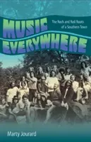 Überall Musik: Die Rock'n'Roll-Wurzeln einer Stadt im Süden - Music Everywhere: The Rock and Roll Roots of a Southern Town