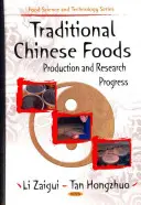 Traditionelle chinesische Lebensmittel - Produktion und Forschungsfortschritt - Traditional Chinese Foods - Production & Research Progress