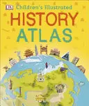 Illustrierter Geschichtsatlas für Kinder - Children's Illustrated History Atlas