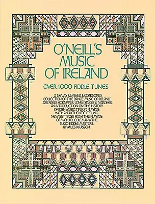 O'Neill's Musik aus Irland: Über 1.000 Fiddle Tunes - O'Neill's Music of Ireland: Over 1,000 Fiddle Tunes