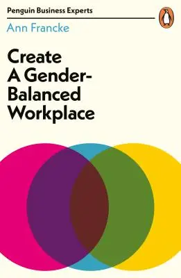 Schaffung eines geschlechtergerechten Arbeitsplatzes - Create a Gender-Balanced Workplace