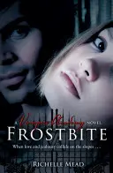 Vampir-Akademie: Frostbite (Buch 2) - Vampire Academy: Frostbite (book 2)