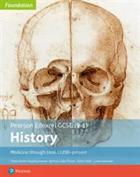 Edexcel GCSE (9-1) History Foundation Medizin im Wandel der Zeit, c1250-present Student Book - Edexcel GCSE (9-1) History Foundation Medicine through time, c1250-present Student Book