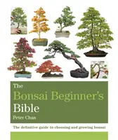 Die Bibel für Bonsai-Anfänger - The Bonsai Beginner's Bible