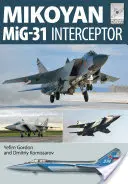 Mikojan Mig-31: Verteidiger des Vaterlandes - Mikoyan Mig-31: Defender of the Homeland