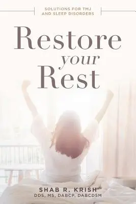Restore Your Rest: Lösungen für Tmj und Schlafstörungen - Restore Your Rest: Solutions for Tmj and Sleep Disorders