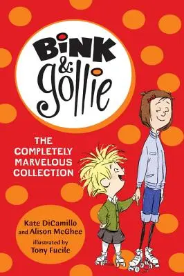 Bink und Gollie: Die ganz und gar wunderbare Sammlung - Bink and Gollie: The Completely Marvelous Collection