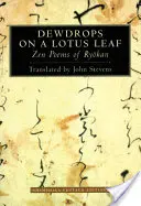 Tautropfen auf einem Lotusblatt: Zen-Gedichte von Ryokan - Dewdrops on a Lotus Leaf: Zen Poems of Ryokan