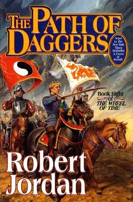 Der Pfad der Dolche: Buch Acht von 'Das Rad der Zeit' - The Path of Daggers: Book Eight of 'The Wheel of Time'