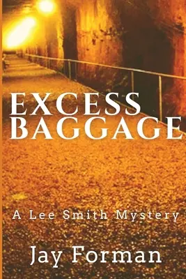 Übergepäck: Ein Lee-Smith-Krimi - Excess Baggage: A Lee Smith Mystery